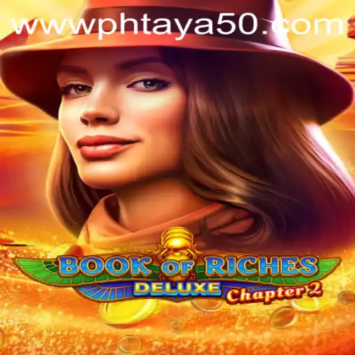 Explore the Mystical World of Book of Riches Deluxe Chapter 2 with Phtaya 50