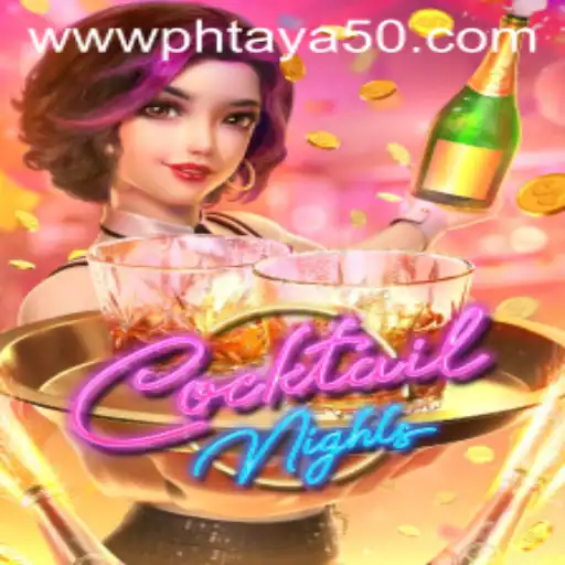 Exploring CocktailNights: A Guide to Mastering Phtaya 50