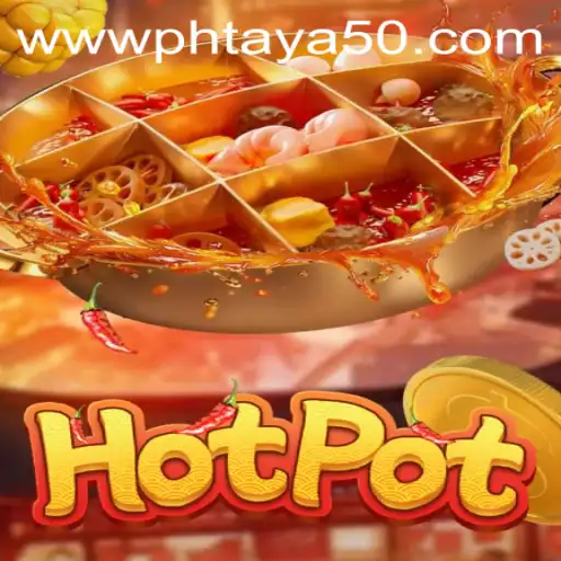 Exploring Hotpot: A Dive into the Thrilling World of Phtaya 50